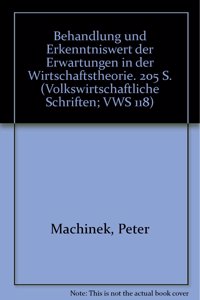 Behandlung Und Erkenntniswert Der Erwartungen in Der Wirtschaftstheorie