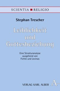 Leiblichkeit Und Gottesbeziehung