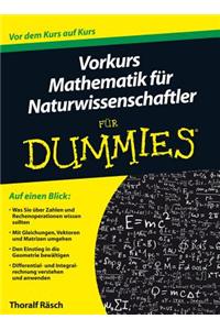 Vorkurs Mathematik fur Naturwissenschaftler fur Dummies