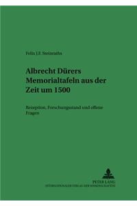 Albrecht Duerers Memorialtafeln Aus Der Zeit Um 1500