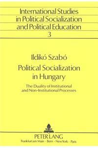 Political Socialization in Hungary