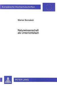 Naturwissenschaft ALS Unterrichtsfach