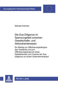 Die Due Diligence Im Spannungsfeld Zwischen Gesellschafts- Und Aktionaersinteressen
