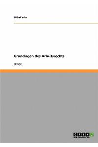 Grundlagen des Arbeitsrechts