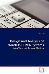 Design and Analysis of Wireless CDMA Systems