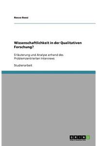 Wissenschaftlichkeit in der Qualitativen Forschung?