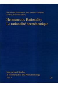 Hermeneutic Rationality. La Rationalite Hermeneutique, 3