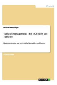 Verkaufsmanagement - die 13. Stufen des Verkaufs