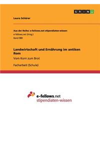 Landwirtschaft und Ernährung im antiken Rom