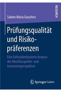 Prüfungsqualität und Risikopräferenzen