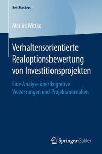 Verhaltensorientierte Realoptionsbewertung Von Investitionsprojekten