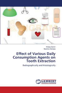 Effect of Various Daily Consumption Agents on Tooth Extraction