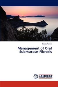 Management of Oral Submucous Fibrosis