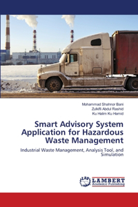 Smart Advisory System Application for Hazardous Waste Management