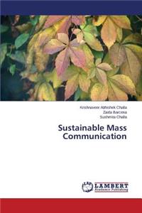 Sustainable Mass Communication