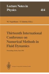 Thirteenth International Conference on Numerical Methods in Fluid Dynamics