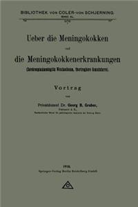 Ueber Die Meningokokken Und Die Meningokokkenerkrankungen
