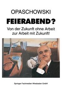 Feierabend?