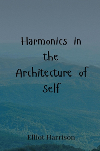 Harmonics in the Architecture of Self