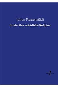 Briefe über natürliche Religion