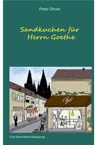Sandkuchen für Herrn Goethe