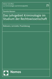 Das Lehrgebiet Kriminologie Im Studium Der Rechtswissenschaft