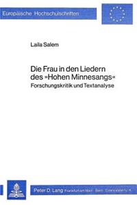 Die Frau in Den Liedern Des «Hohen Minnesangs»