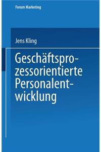 Geschäftsprozessorientierte Personalentwicklung