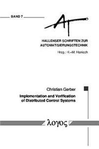 Implementation and Verification of Distributed Control Systems