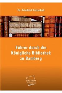 Fuhrer Durch Die Konigliche Bibliothek Zu Bamberg