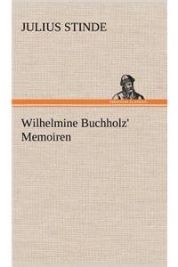 Wilhelmine Buchholz' Memoiren