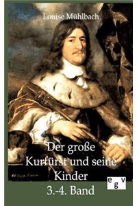 große Kurfürst und seine Kinder