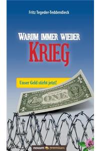 Warum immer wieder Krieg