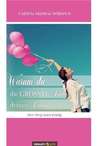 Warum du die größte Liebe deines Lebens bist