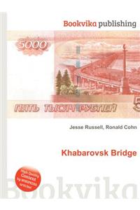 Khabarovsk Bridge
