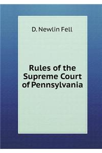 Rules of the Supreme Court of Pennsylvania