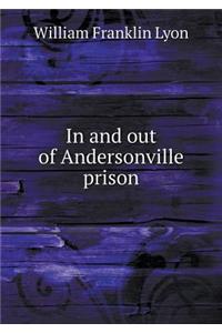 In and Out of Andersonville Prison