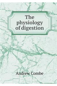 The physiology of digestion