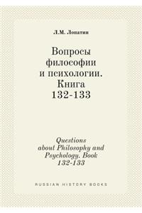 Questions about Philosophy and Psychology. Book 132-133