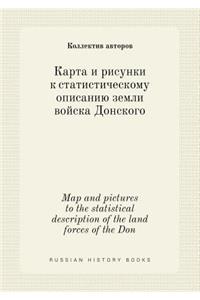 Map and pictures to the statistical description of the land forces of the Don