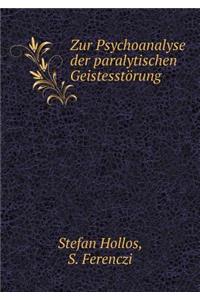 Zur Psychoanalyse der paralytischen Geistesstörung