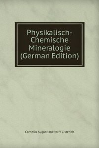 Physikalisch-Chemische Mineralogie (German Edition)