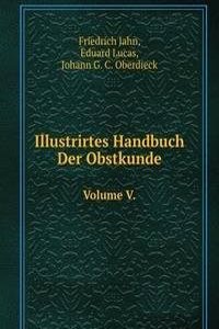 Illustrirtes Handbuch Der Obstkunde
