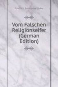 Vom Falschen Religionseifer (German Edition)