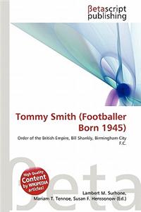 Tommy Smith (Footballer Born 1945)