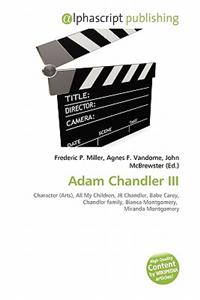 Adam Chandler III