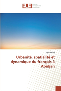 Urbanité, spatialité et dynamique du français à Abidjan