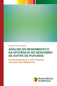 Análise Do Rendimento E Da Eficiência No Desdobro de Estipe de Pupunha