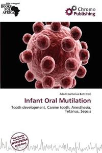 Infant Oral Mutilation