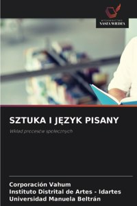 Sztuka I JĘzyk Pisany